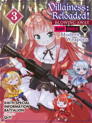 cover image of Villainess: Reloaded! Blowing Away Bad Ends with Modern Weapons, Volume 3